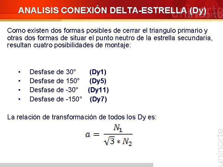ANALISIS CONEXIÓN DELTA-ESTRELLA (Dy) Como existen dos formas posibles de cerrar el triangulo primario