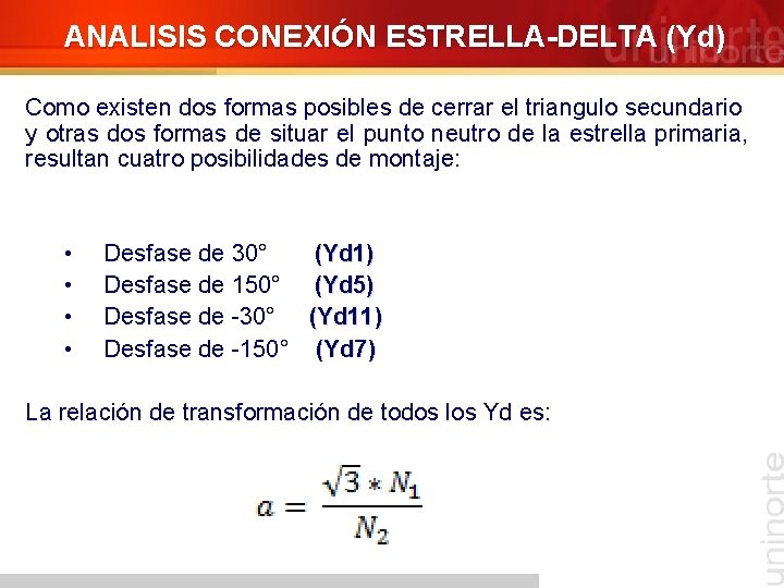 ANALISIS CONEXIÓN ESTRELLA-DELTA (Yd) Como existen dos formas posibles de cerrar el triangulo secundario