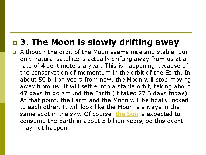 p p 3. The Moon is slowly drifting away Although the orbit of the p p 3. The Moon is slowly drifting away Although the orbit of the