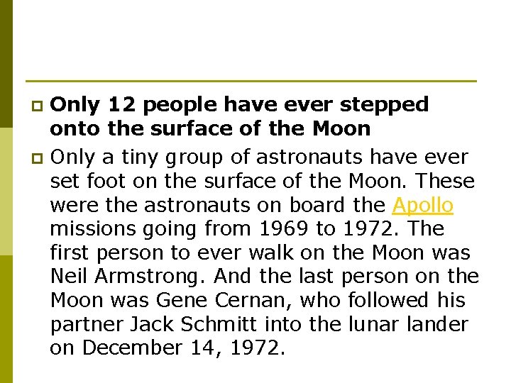 Only 12 people have ever stepped onto the surface of the Moon p Only Only 12 people have ever stepped onto the surface of the Moon p Only