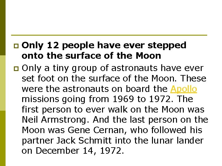 Only 12 people have ever stepped onto the surface of the Moon p Only