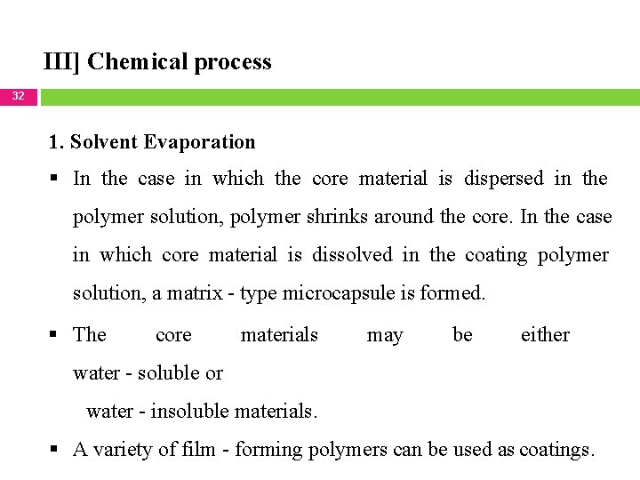 III] Chemical process 32 1. Solvent Evaporation In the case in which the core
