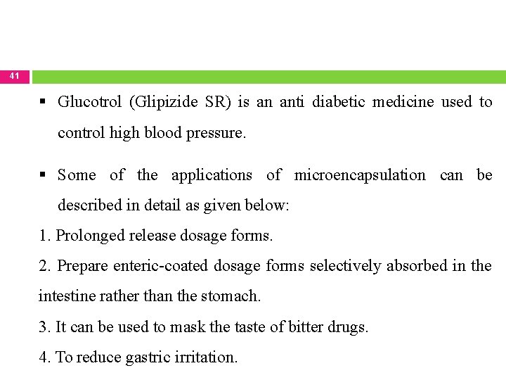 41 Glucotrol (Glipizide SR) is an anti diabetic medicine used to control high blood