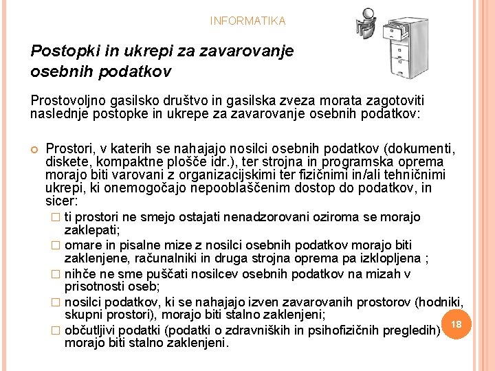 INFORMATIKA Postopki in ukrepi za zavarovanje osebnih podatkov Prostovoljno gasilsko društvo in gasilska zveza