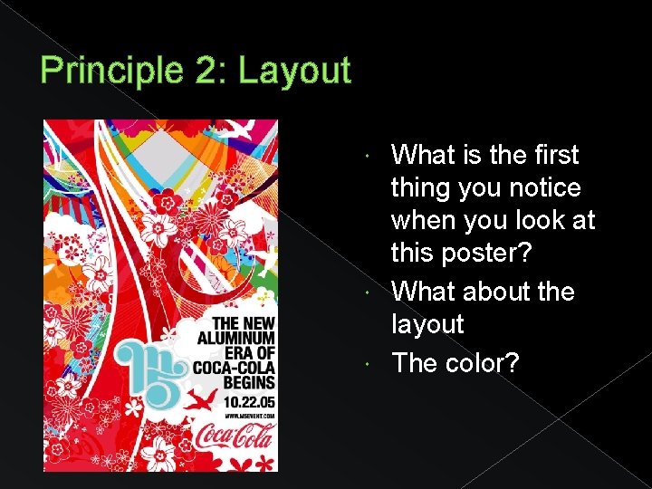 Principle 2: Layout What is the first thing you notice when you look at