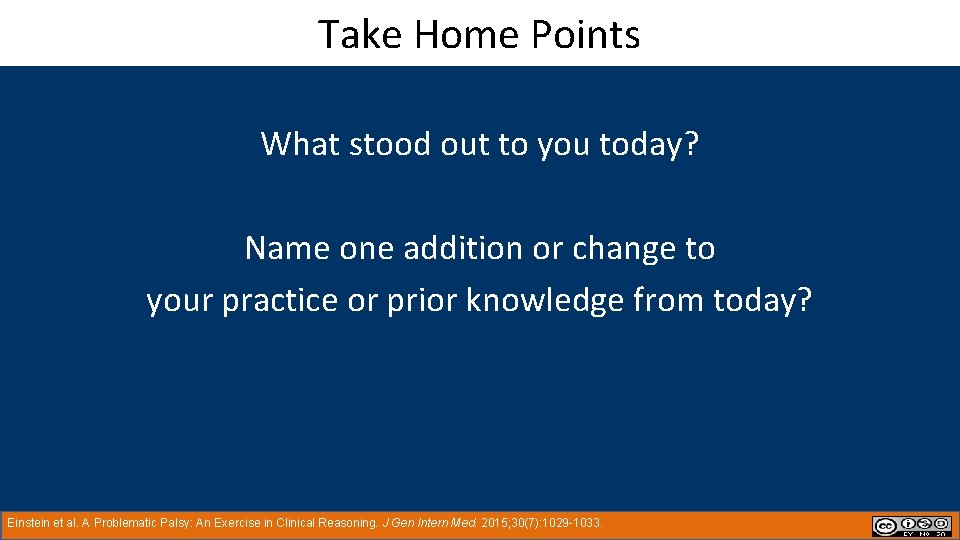 Take Home Points What stood out to you today? Name one addition or change