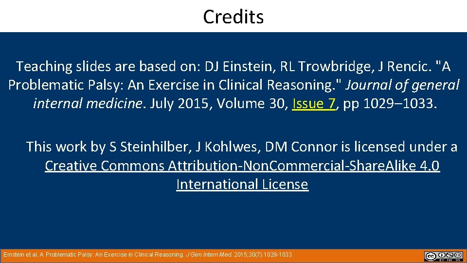 Credits Teaching slides are based on: DJ Einstein, RL Trowbridge, J Rencic. "A Problematic