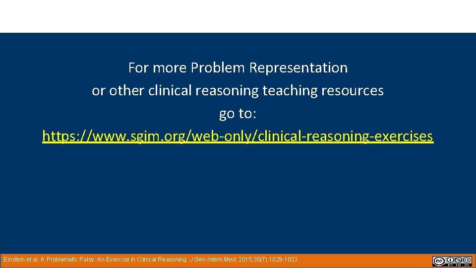 For more Problem Representation or other clinical reasoning teaching resources go to: https: //www.