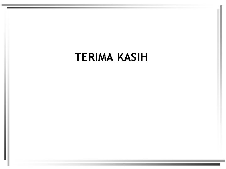 TERIMA KASIH 