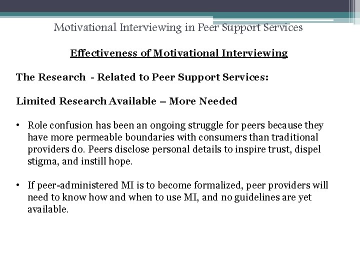 Motivational Interviewing in Peer Support Services Effectiveness of Motivational Interviewing The Research - Related