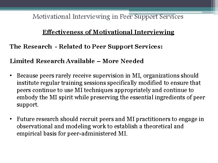 Motivational Interviewing in Peer Support Services Effectiveness of Motivational Interviewing The Research - Related