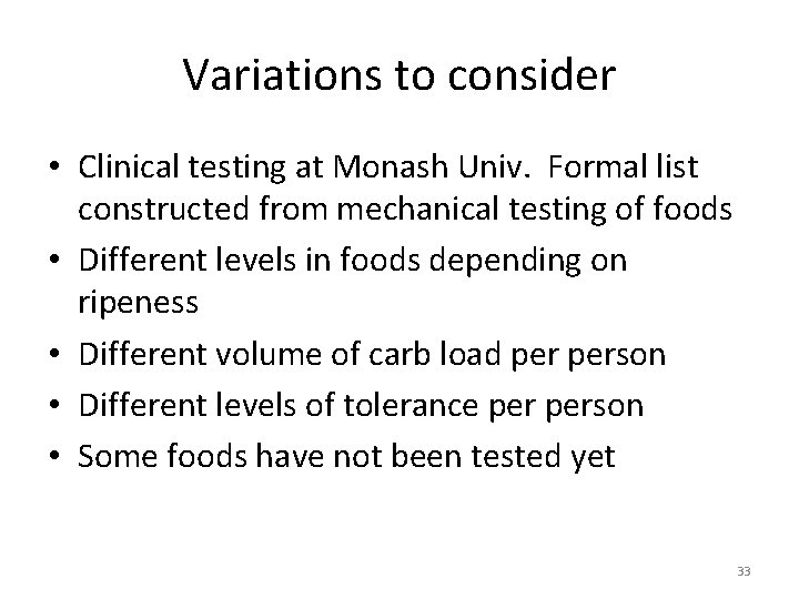 Variations to consider • Clinical testing at Monash Univ. Formal list constructed from mechanical