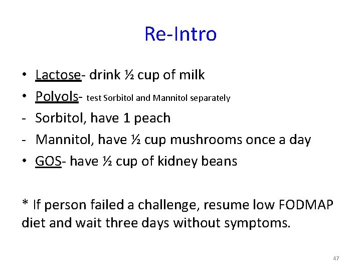 Re‐Intro • • ‐ ‐ • Lactose‐ drink ½ cup of milk Polyols‐ test