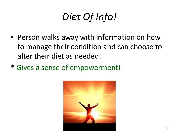 Diet Of Info! • Person walks away with information on how to manage their