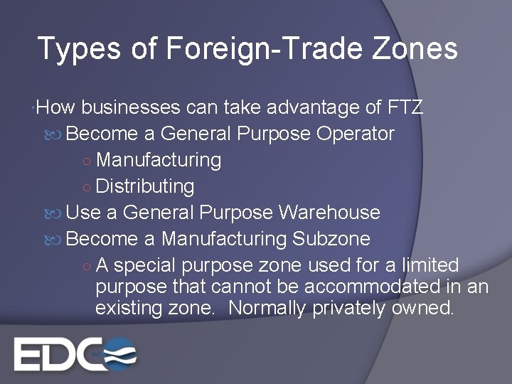 Types of Foreign-Trade Zones How businesses can take advantage of FTZ Become a General