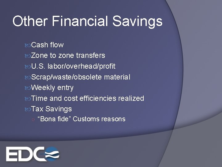 Other Financial Savings Cash flow Zone to zone transfers U. S. labor/overhead/profit Scrap/waste/obsolete material