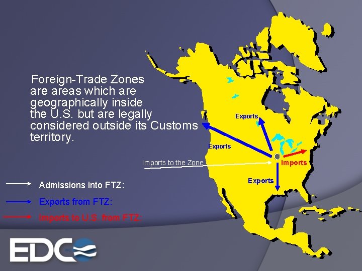 Foreign-Trade Zones areas which are geographically inside the U. S. but are legally considered