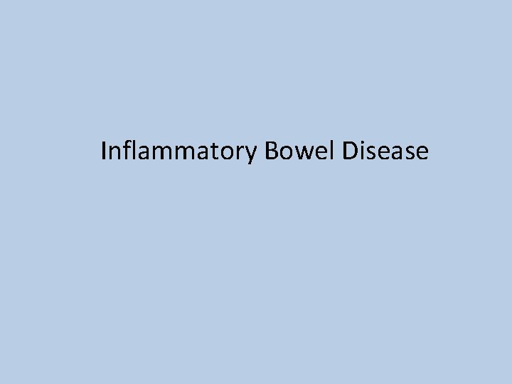 Inflammatory Bowel Disease 