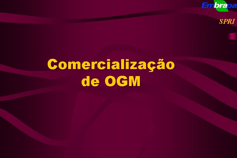 SPRI Comercialização de OGM 