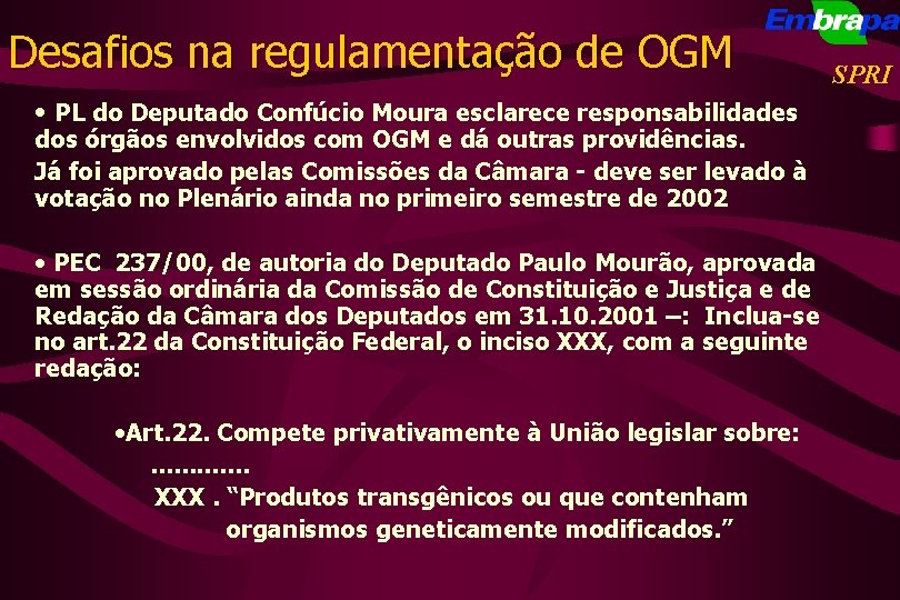 Desafios na regulamentação de OGM • PL do Deputado Confúcio Moura esclarece responsabilidades dos