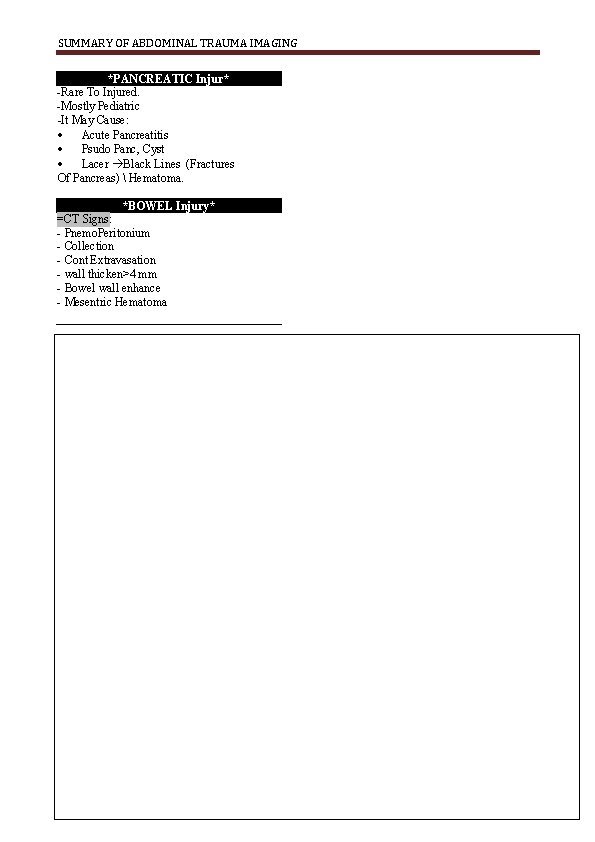 SUMMARY OF ABDOMINAL TRAUMA IMAGING *PANCREATIC Injur* -Rare To Injured. -Mostly Pediatric -It May