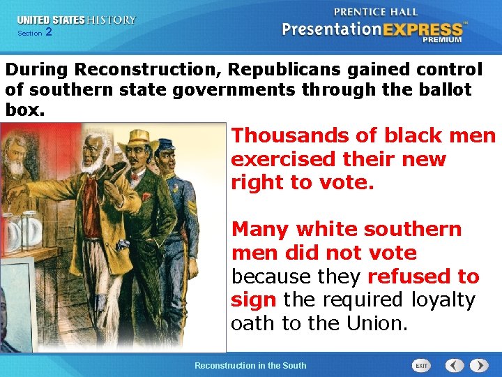 Chapter Section 2 25 Section 1 During Reconstruction, Republicans gained control of southern state