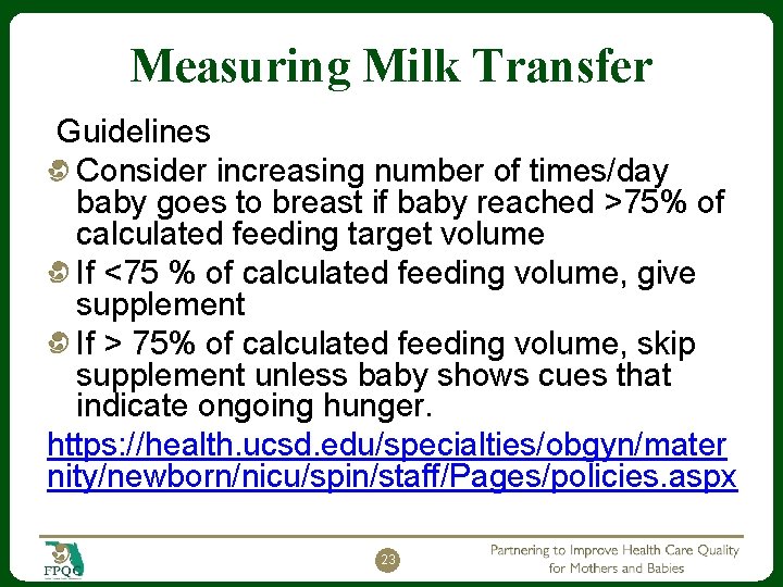 Measuring Milk Transfer Guidelines Consider increasing number of times/day baby goes to breast if