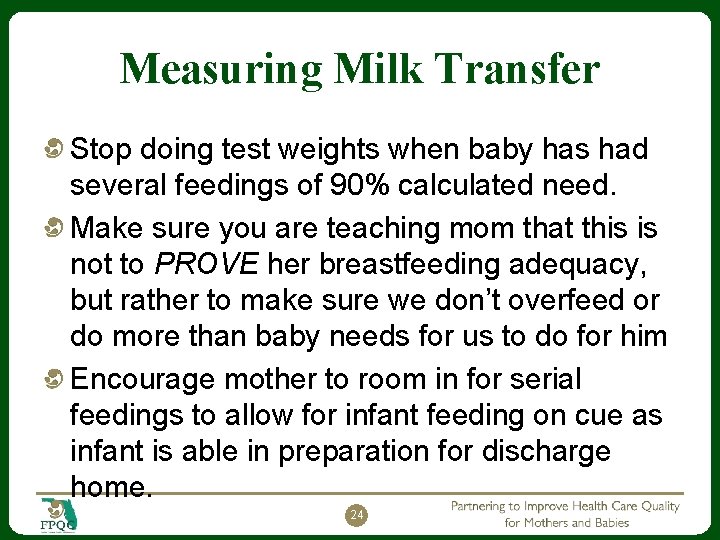 Measuring Milk Transfer Stop doing test weights when baby has had several feedings of