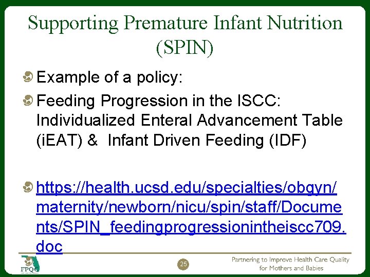 Supporting Premature Infant Nutrition (SPIN) Example of a policy: Feeding Progression in the ISCC: