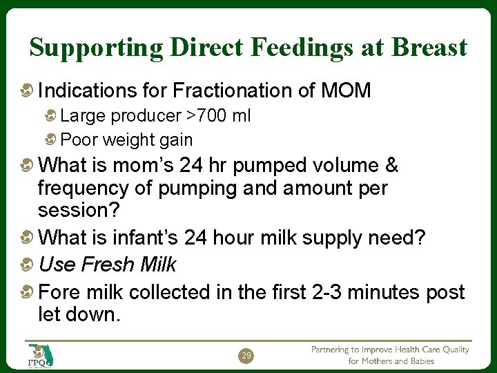 Supporting Direct Feedings at Breast Indications for Fractionation of MOM Large producer >700 ml