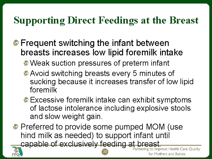 Supporting Direct Feedings at the Breast Frequent switching the infant between breasts increases low