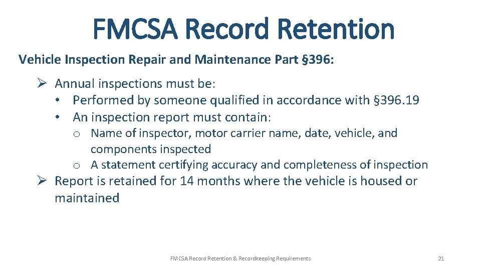 FMCSA Record Retention Vehicle Inspection Repair and Maintenance Part § 396: Ø Annual inspections