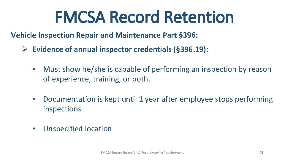 FMCSA Record Retention Vehicle Inspection Repair and Maintenance Part § 396: Ø Evidence of