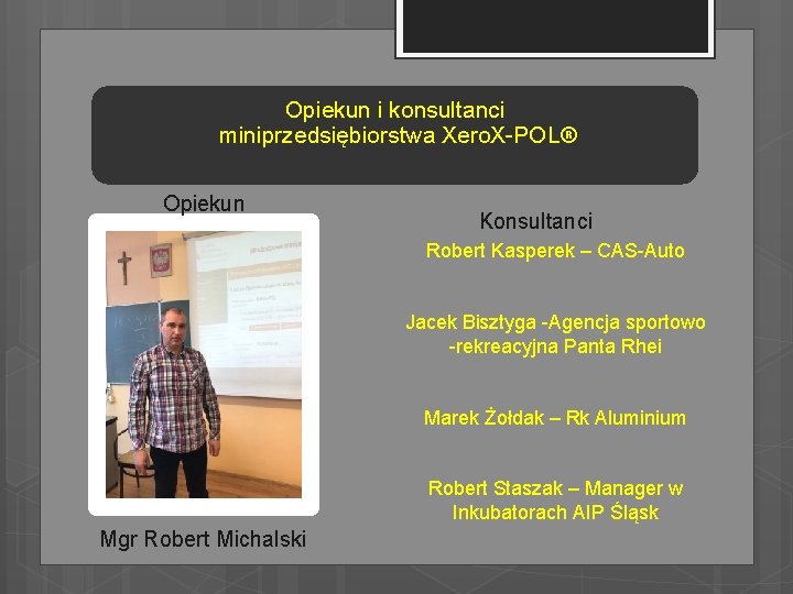 Opiekun i konsultanci miniprzedsiębiorstwa Xero. X-POL® Opiekun Konsultanci Robert Kasperek – CAS-Auto Jacek Bisztyga