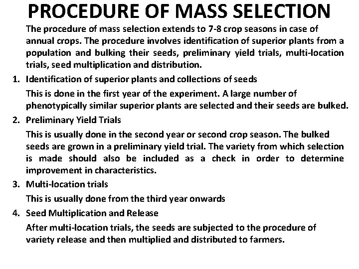PROCEDURE OF MASS SELECTION 1. 2. 3. 4. The procedure of mass selection extends