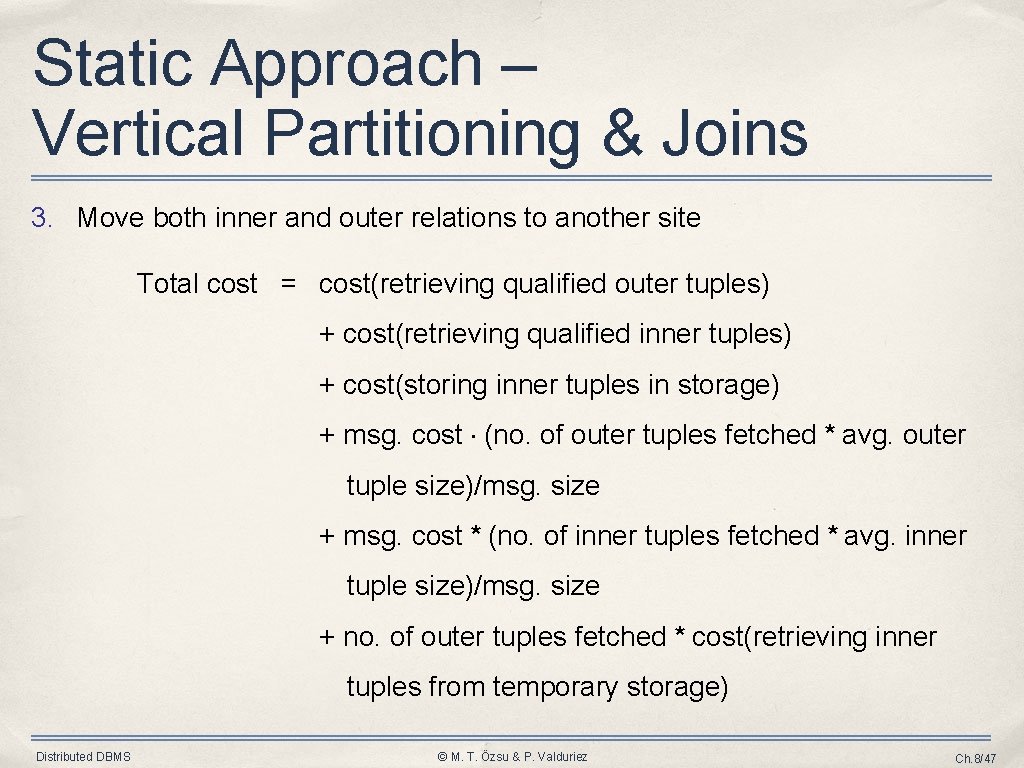 Static Approach – Vertical Partitioning & Joins 3. Move both inner and outer relations