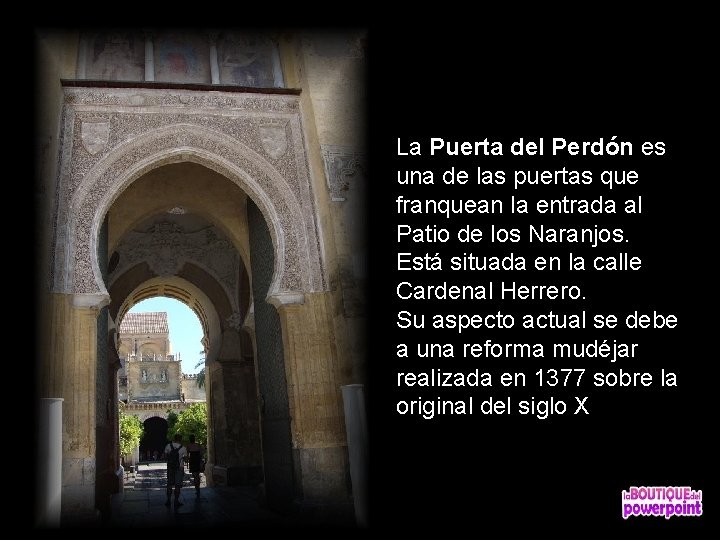 La Puerta del Perdón es una de las puertas que franquean la entrada al