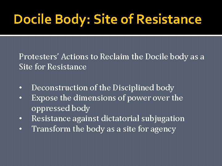 Docile Body: Site of Resistance Protesters’ Actions to Reclaim the Docile body as a