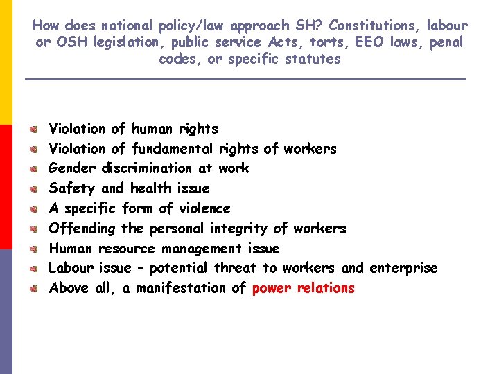 How does national policy/law approach SH? Constitutions, labour or OSH legislation, public service Acts,