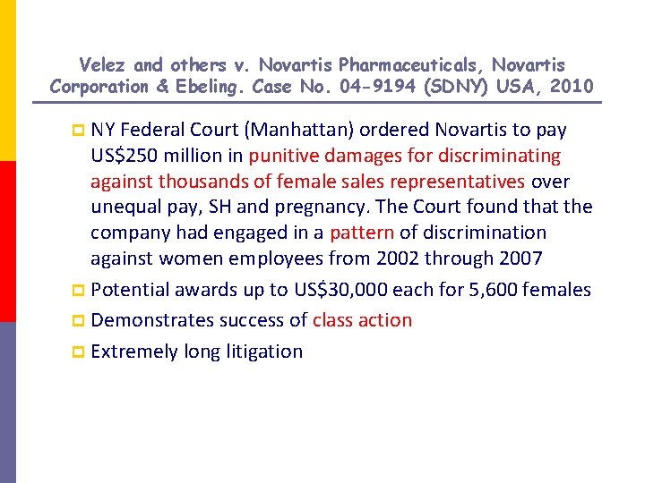 Velez and others v. Novartis Pharmaceuticals, Novartis Corporation & Ebeling. Case No. 04 -9194