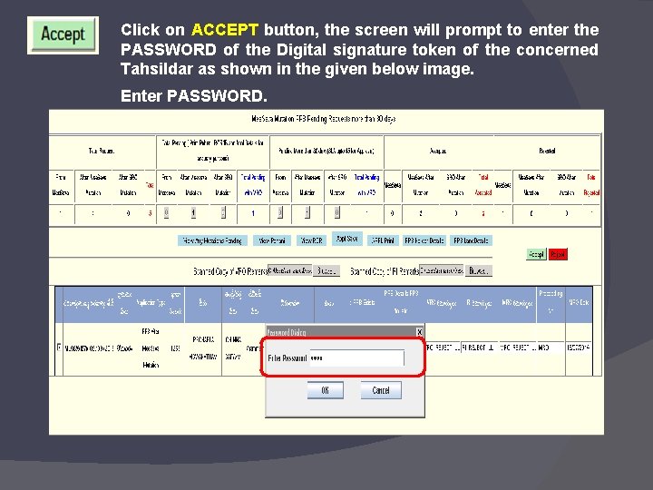 Click on ACCEPT button, the screen will prompt to enter the PASSWORD of the