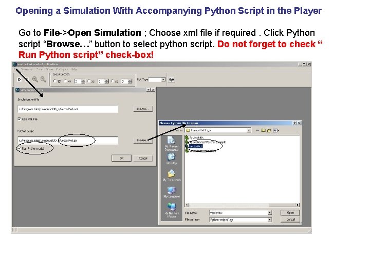 Opening a Simulation With Accompanying Python Script in the Player Go to File->Open Simulation