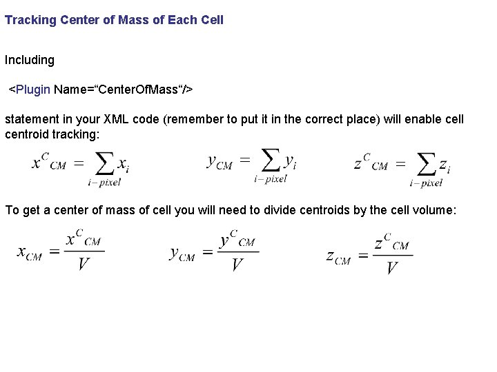 Tracking Center of Mass of Each Cell Including <Plugin Name=“Center. Of. Mass“/> statement in