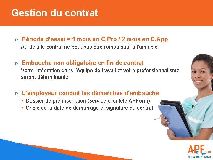 Gestion du contrat D Période d’essai = 1 mois en C. Pro / 2