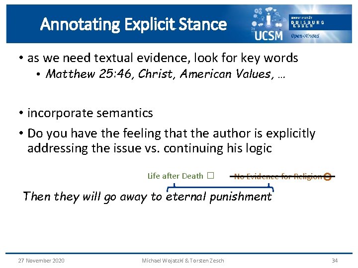 Annotating Explicit Stance • as we need textual evidence, look for key words •