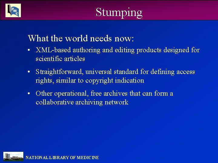 Stumping What the world needs now: • XML-based authoring and editing products designed for