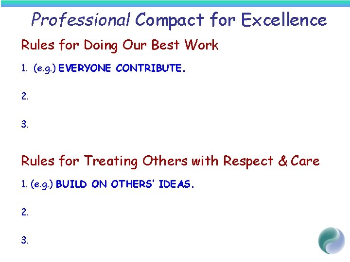 Professional Compact for Excellence Rules for Doing Our Best Work 1. (e. g. )