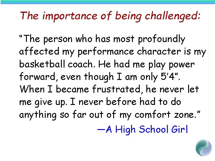 The importance of being challenged: “The person who has most profoundly affected my performance