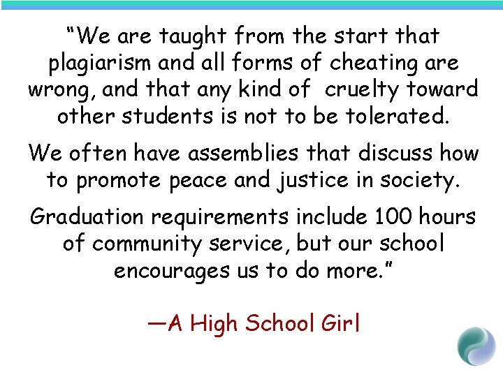 “We are taught from the start that plagiarism and all forms of cheating are