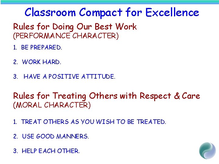 Classroom Compact for Excellence Rules for Doing Our Best Work (PERFORMANCE CHARACTER) 1. BE